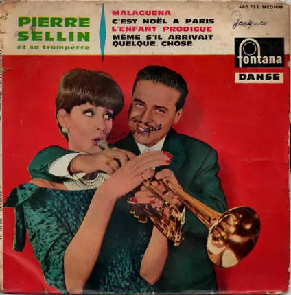 Pierre Sellin - Malaguena / C'est Noël A Paris / L'enfant Prodigue / Même S'il Arrivait Quelque Chose