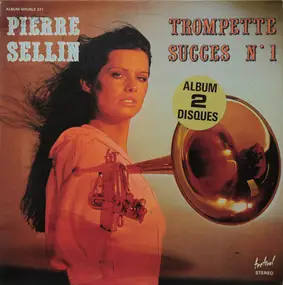 Pierre Sellin - Trompette Succes No.1