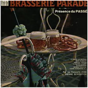 Pierre Slivovitch a.o. - Brasserie Parade