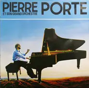 Pierre Porte Et Son Grand Orchestre - Pierre Porte Et Son Grand Orchestre