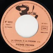 7inch Vinyl Single - Pierre Péchin - La Cèggal È La Fôormi