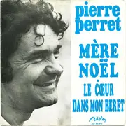 7inch Vinyl Single - Pierre Perret - Mère Noël / Le Cœur Dans Mon Béret