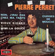 Pierre Perret - Non, J'irai Pas Chez Ma Tante