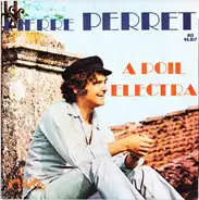 Pierre Perret - A Poil / Electra