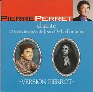 Pierre Perret - Chante 20 Fables Inspirées De Jean De La Fontaine