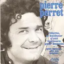 7inch Vinyl Single - Pierre Perret - Fillette, Le Bonheur C'Est Toujours Pour Demain / Mon Epouse, Elle Est Jalouse