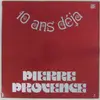 LP - Pierre Provence - 10 Ans Déja