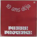 LP - Pierre Provence - 10 Ans Déja