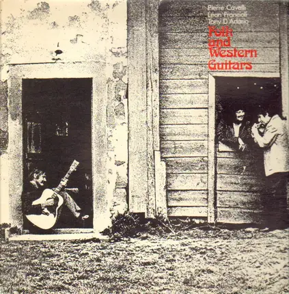 Pierre Cavalli , Léon Francioli , Tony D'Adario - Folk And Western Guitars
