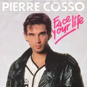 7'' - Pierre Cosso - Face Your Life