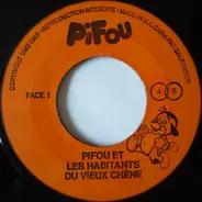 Pifou - Pifou Et Les Habitants Du Vieux Chêne / Le Rêve De Pifou