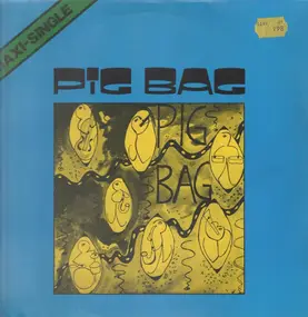 Pigbag - Papa's Got A Brand New Pig Bag / The Backside