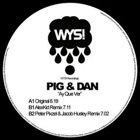 Pig & Dan - Ay Que Ver