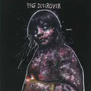 CD - Pig Destroyer - Painter Of Dead Girls