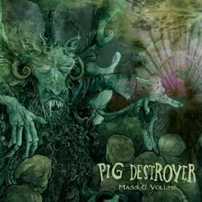 pig destroyer - Mass & Volume