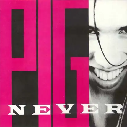 Pig - Never For Fun
