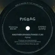 Pigbag - Another Orangutango