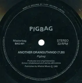 Pigbag - Another Orangutango
