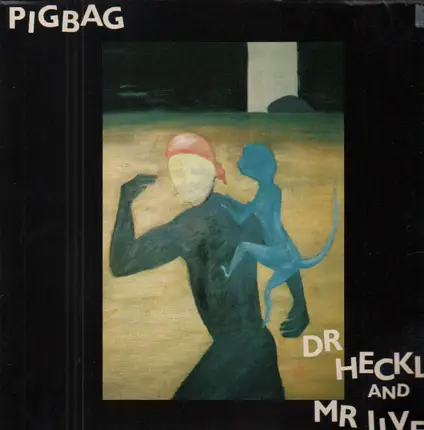 Pigbag - Dr Heckle And Mr Jive