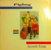 Pigbag - Favourite Things