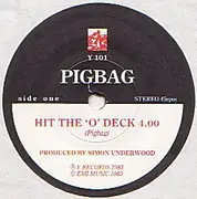 7'' - Pigbag - Hit The 'O' Deck