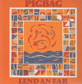 Pigbag - Lend an Ear