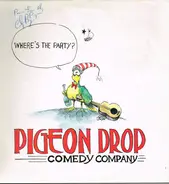 Pigeon Drop - Where's The Party?