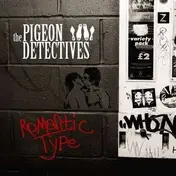 Pigeon Detectives - ROMANTIC TYPE -1-