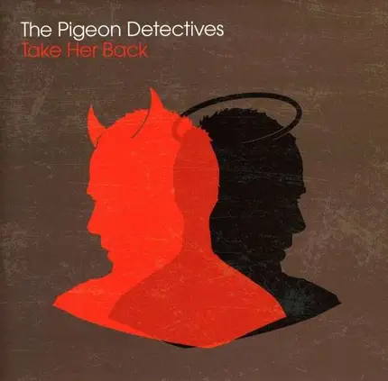 PIGEON DETECTIVES - TAKE HER BACK -1-