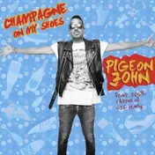 Pigeon John - Champagne On My Shoes