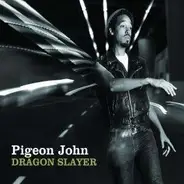 Pigeon John - Dragon Slayer