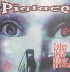 Pigface - Notes from Thee Underground