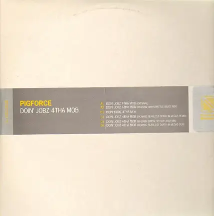 Pigforce - Doin' Jobz 4tha Mob