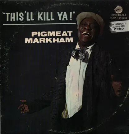 Pigmeat Markham - This'll Kill Ya!