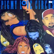 Pigmy Love Circus - Drink Free Forever