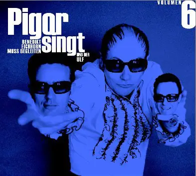 Pigor Singt, Benedikt Eichhorn Muss Begleiten Und Ulf Henrich - Volumen 6