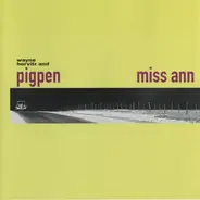 Pigpen - Miss Ann