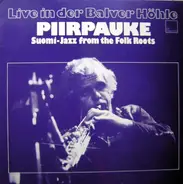 Piirpauke - Live In Der Balver Höhle