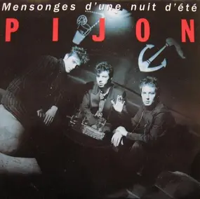 Pijon - Mensonges D'Une Nuit D'Eté