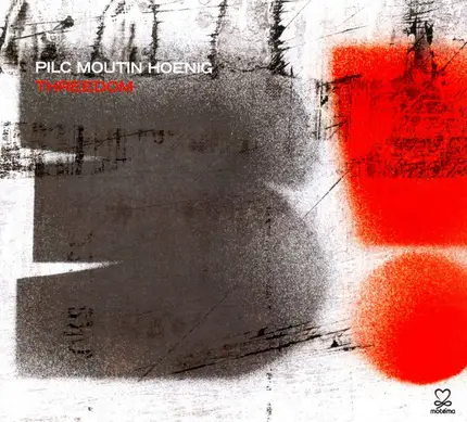 Pilc Moutin Hoenig - Threedom