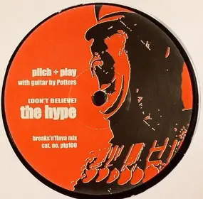 PILCH - (Don't Believe) The Hype (Breaks 'N' Flava Mix)