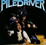 Piledriver - Stay Ugly