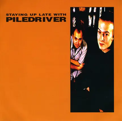 Piledriver - Staying Up Late With Piledriver