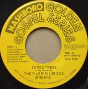 Pilgrim Jubilee Singers - Three Trees / All My Help