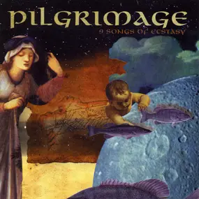 Pilgrimage - 9 Songs of Ecstasy