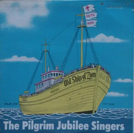 Pilgrim Jubilee Singers - The Old Ship of Zion