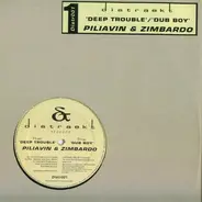 Piliavin & Zimbardo - Deep Trouble / Dub Boy