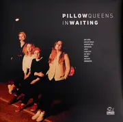 LP - Pillow Queens - In Waiting - Gatefold