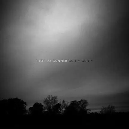 PILOT TO GUNNER - GUILTY GUILTY