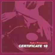 Pilote / Polar / Lexis a.o. - Ryko Presents Certificate 18